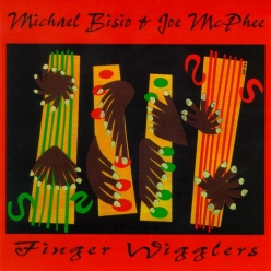 Joe McPhee & Michael Bisio - Finger Wigglers